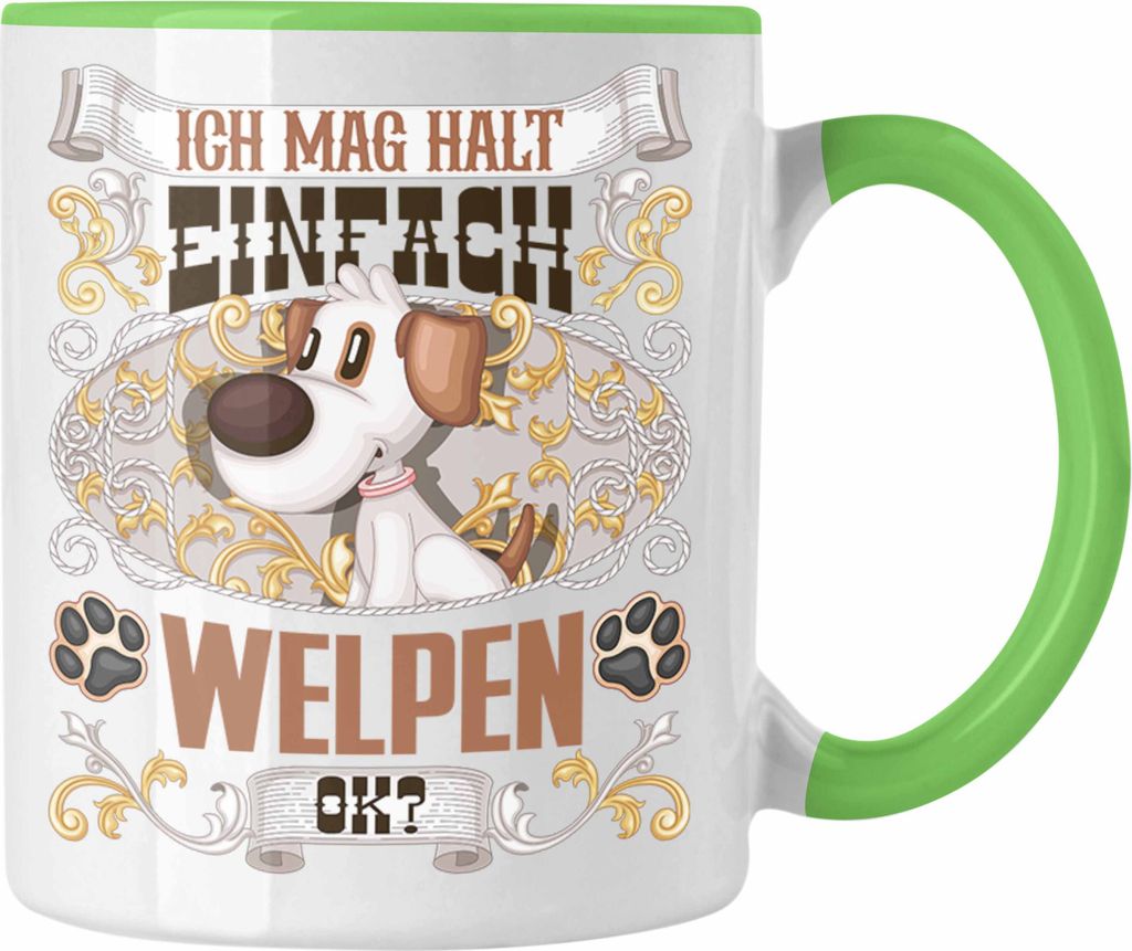 Trendation - Ich Mag Halt Einfach Welpen Ok? Tasse Geschenkidee für Welpen Liebhaber Lustiger Spruch (Grün)
