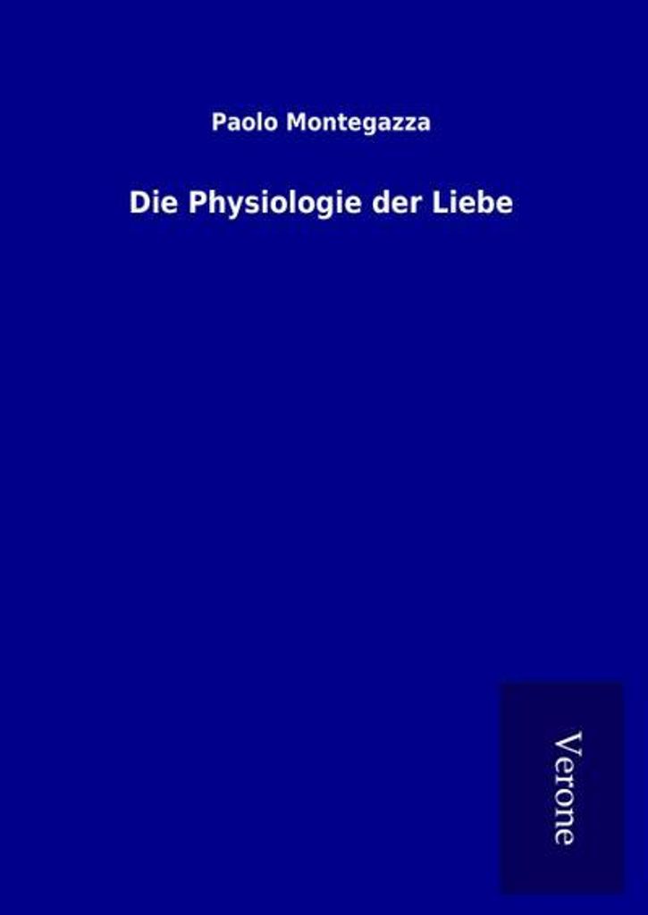 Die Physiologie der Liebe