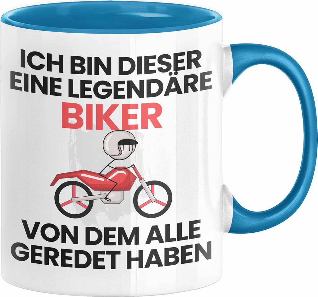 Biker Geschenk Tasse Lustige Geschenkidee Geburtstag für Biker Ich Bin Dieser Legendäre Biker Von Dem Alle Geredet Haben Kaffee-Becher (Blau)