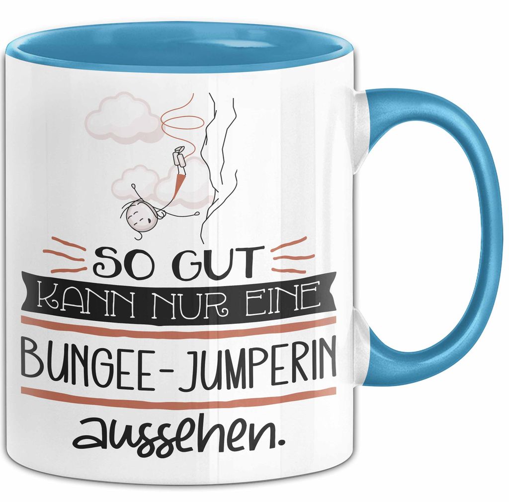 Bungee-Jumperin Geschenk Tasse So Gut Kann Nur Eine Bungee-Jumperin Aussehen Geschenkidee Geburtstag Weihnachten Lustig (Blau)