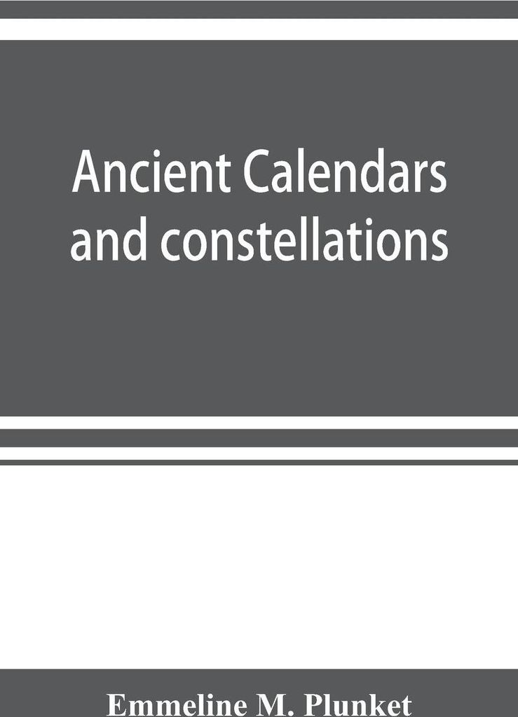 Ancient calendars and constellations