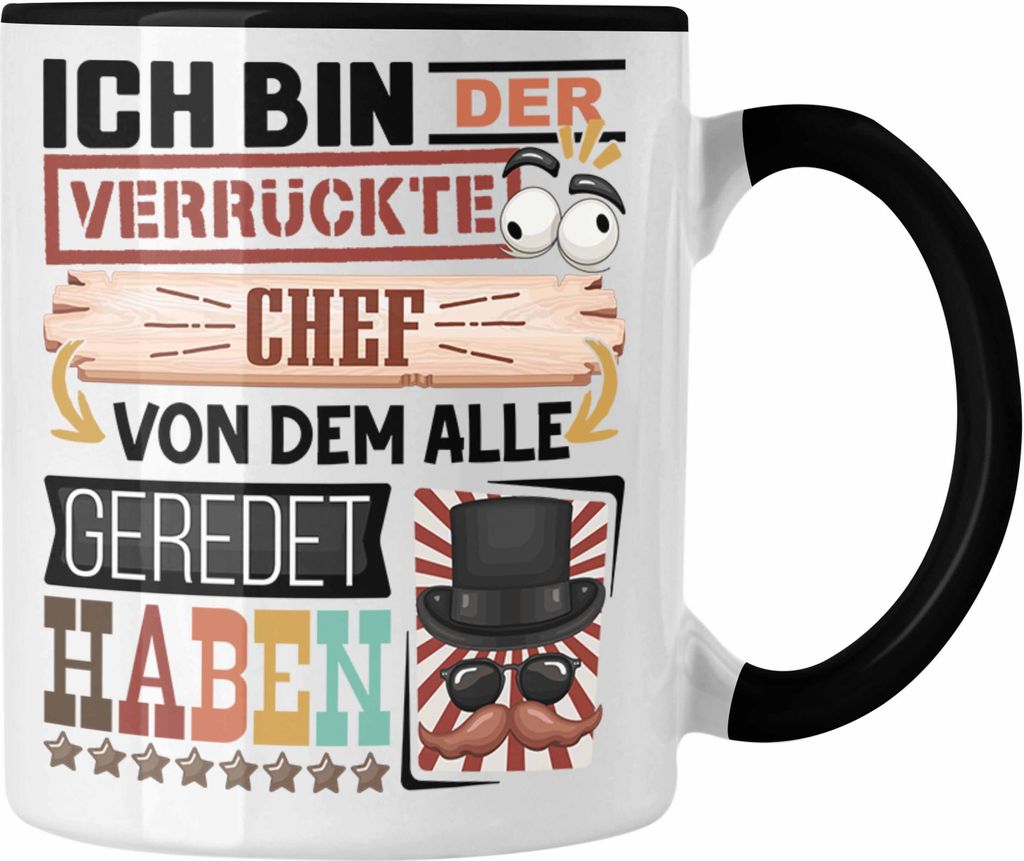 Trendation - Chef Tasse Geschenk Spruch Lustig Geschenkidee für Chef Geburtstag Ich Bin Der Verrückte Chef Geschenk von Angestellten (Schwarz)