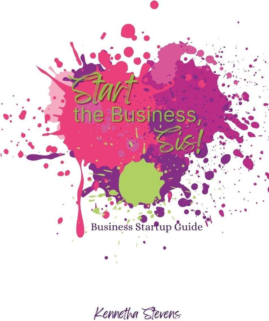 Start the Business, Sis!