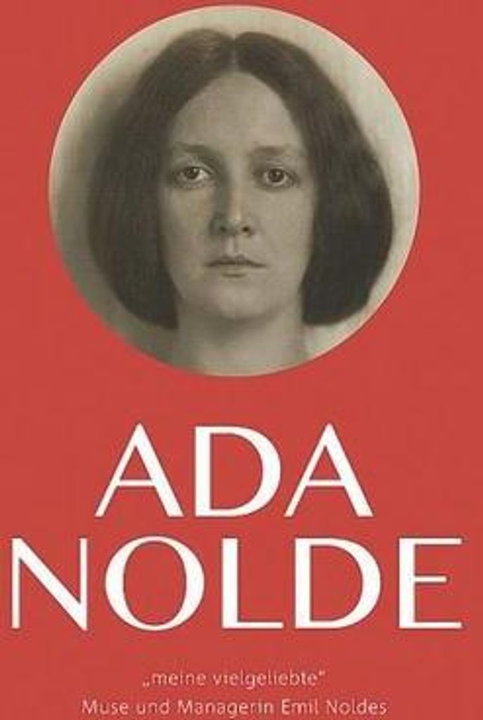 Ada Nolde "meine vielgeliebte"