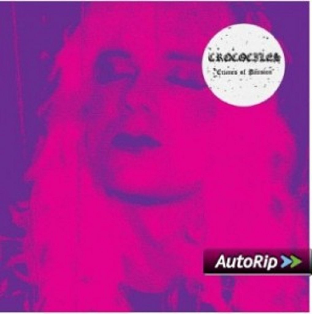 Crocodiles-Crimes Of Passion