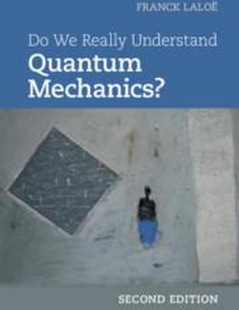 Do We Really Understand Quantum Mechanics?
