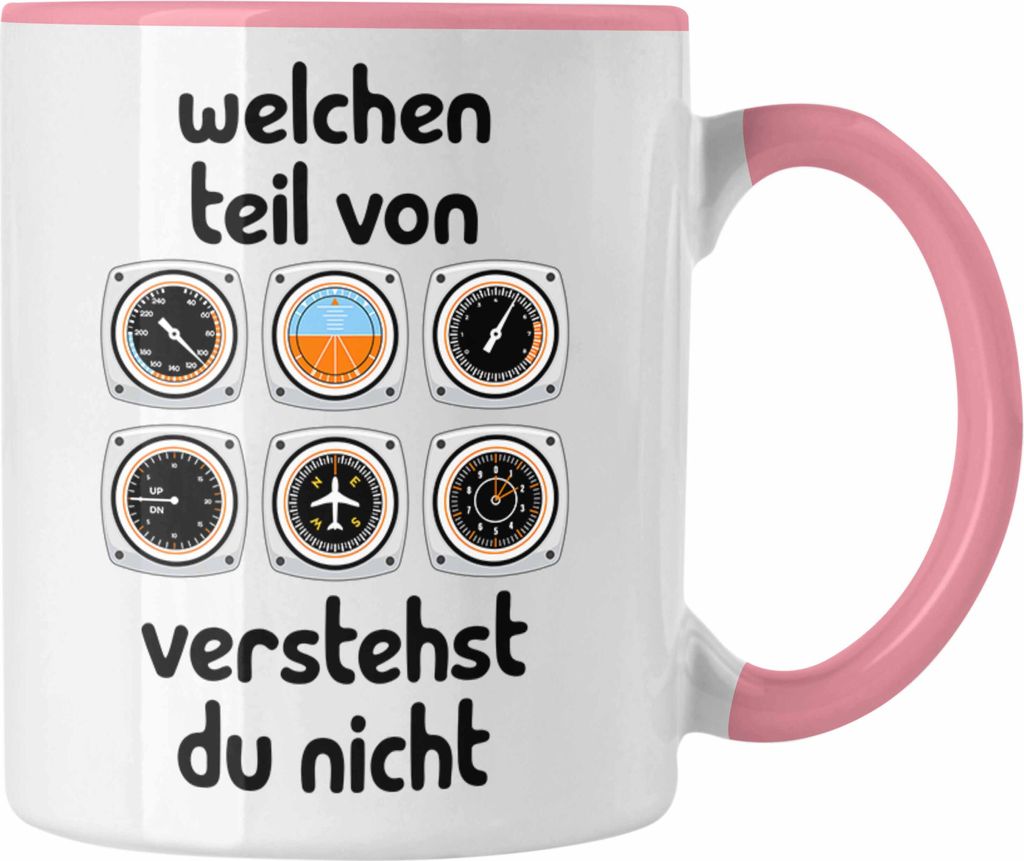 Trendation - Pilot Tasse Geschenk Lustiger Spruch Welchen Teil Von Verstehst Du Nicht Piloten Edition Becher Kaffeetasse (Rosa)