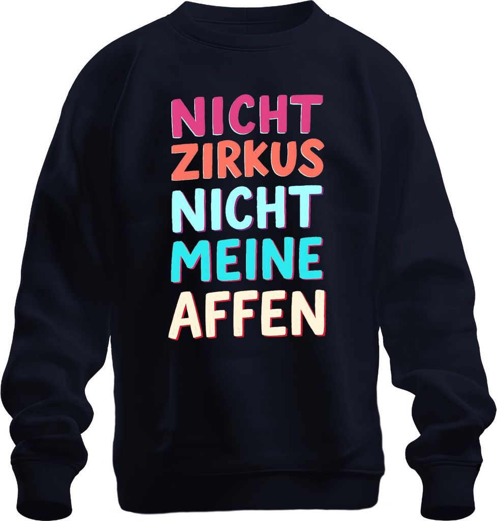 Nicht mein Zirkus nicht meine Affen lustig Spruch Karneval bunt Uni Sweatshirt Pullover, Navy, XXL
