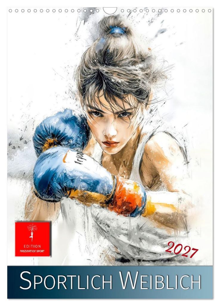 Sportlich Weiblich (Wandkalender 2027 DIN A3 hoch), CALVENDO Monatskalender