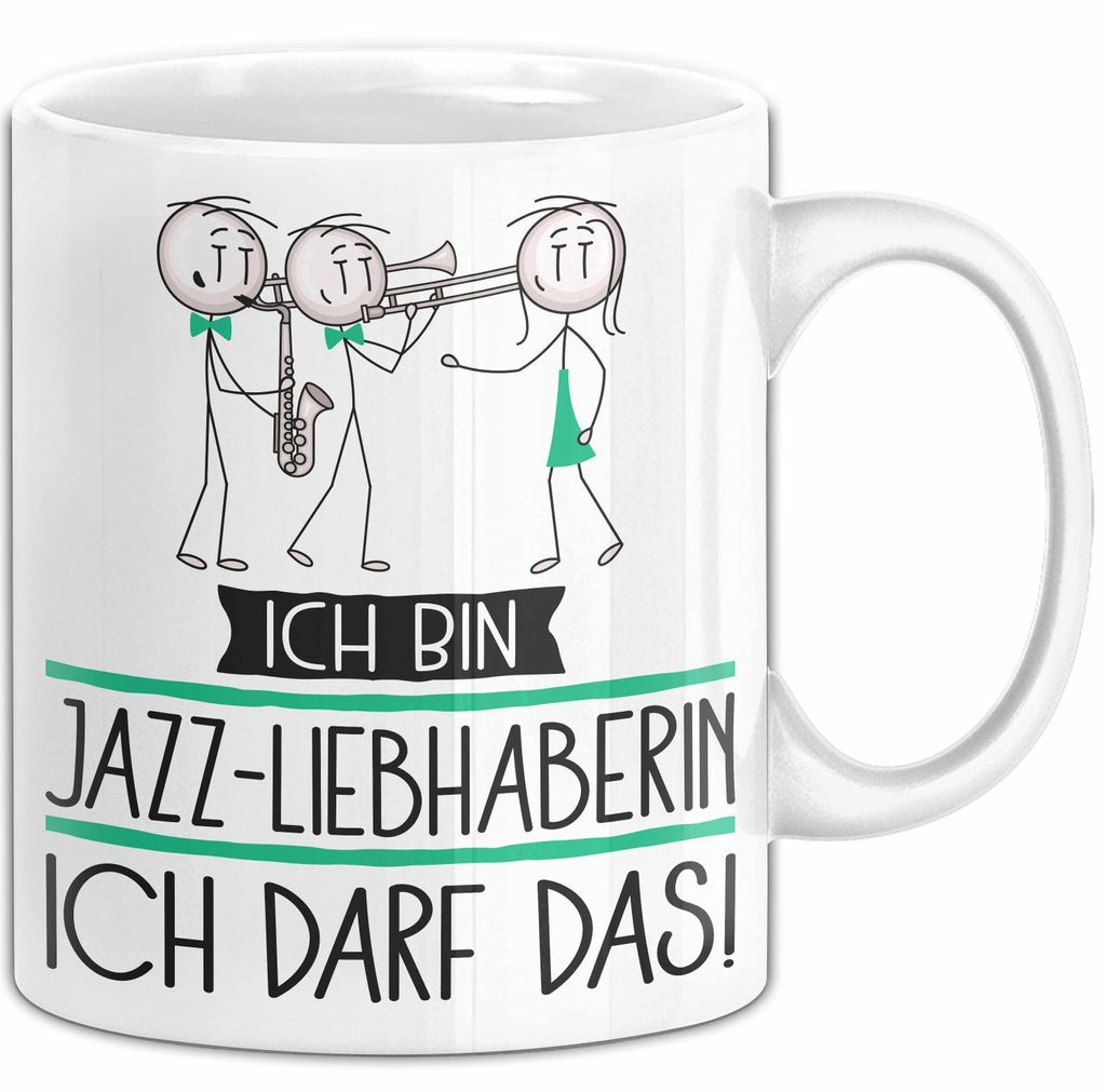 Geschenk für Jazz-Liebhaberin Tasse Lustige Geschenkidee Geburtstag Ich Bin Jazz-Liebhaberin Ich Darf Das (Weiß)