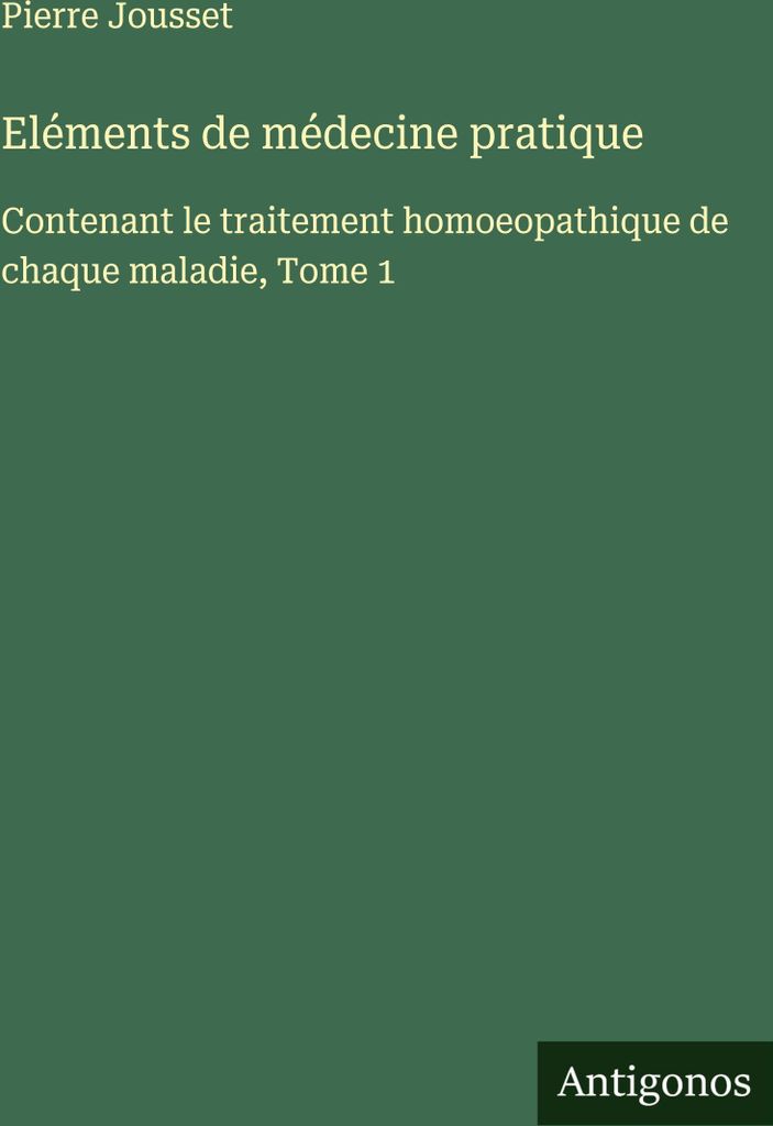 Eléments de médecine pratique