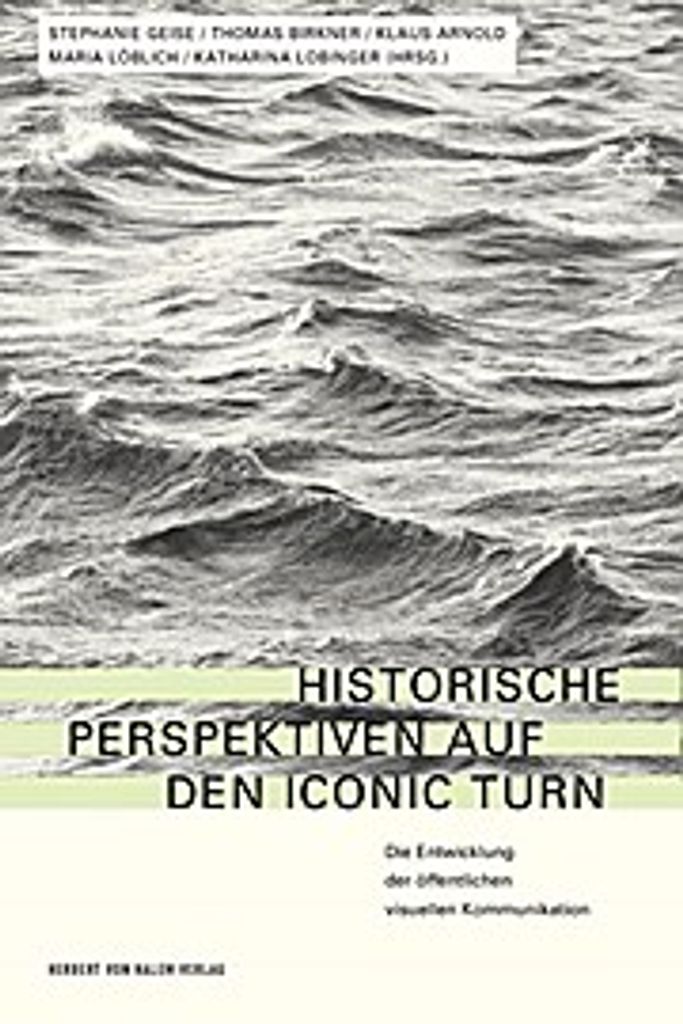 Historische Perspektiven auf den Iconic Turn