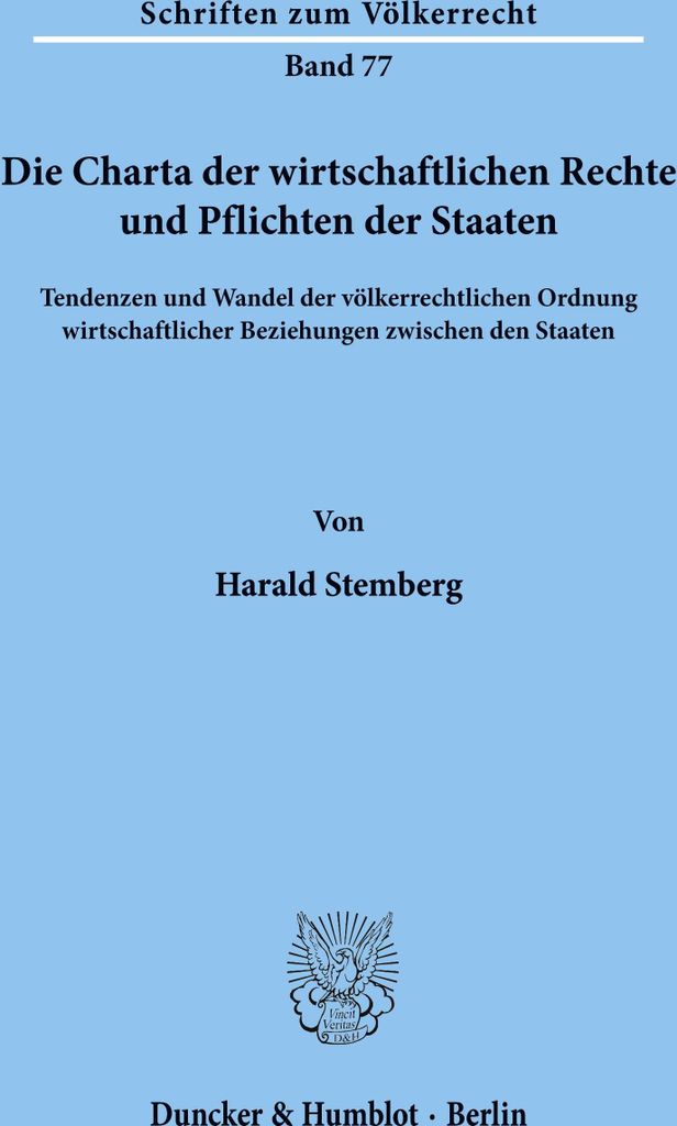Die Charta der wirtschaftlichen Rechte und Pflichten der Staaten.
