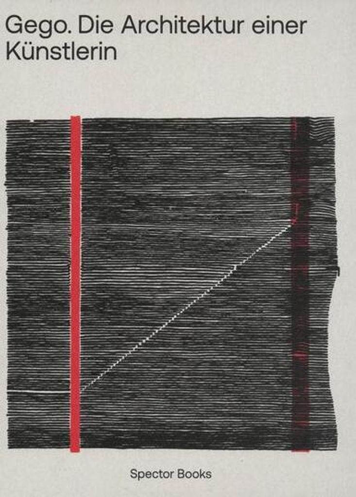 Gego. Die Architektur einer Künstlerin