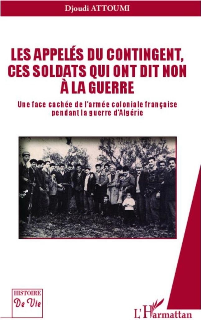 Les appelés du contingent, ces soldats qui ont dit non à la guerre