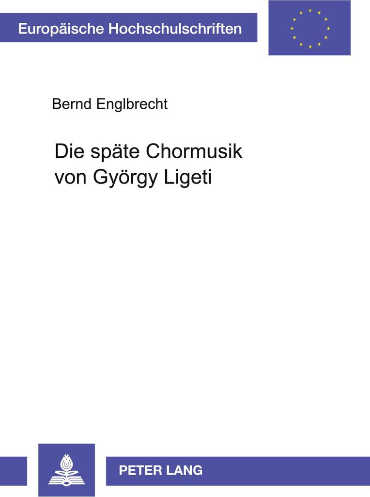 Die späte Chormusik von György Ligeti