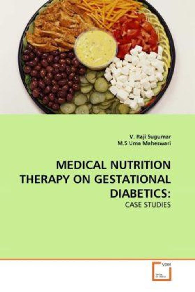 Sugumar, V: MEDICAL NUTRITION THERAPY ON GESTATIONAL DIABETI