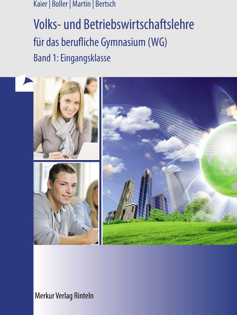 Volks- und Betriebswirtschaftslehre für das berufliche Gymnasium (WG) Band 1. Baden-Württemberg