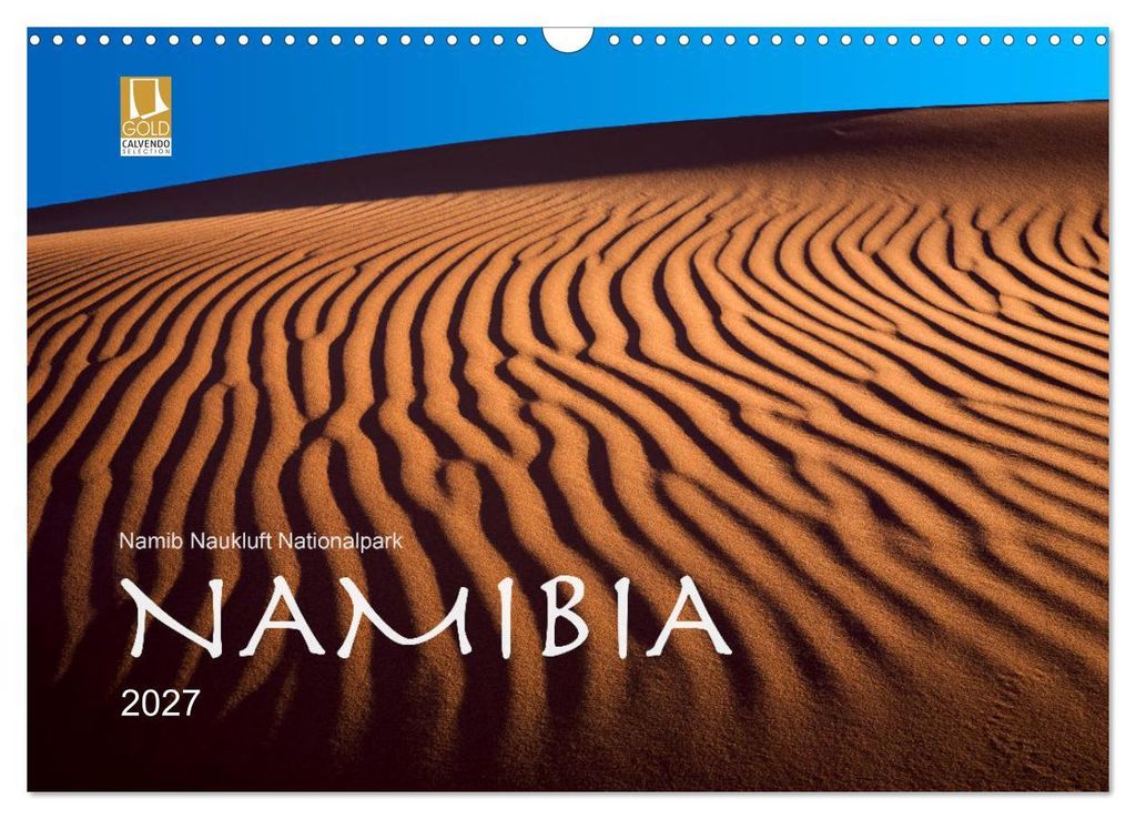 Namib Naukluft Nationalpark. NAMIBIA 2027 (Wandkalender 2027 DIN A3 quer), CALVENDO Monatskalender