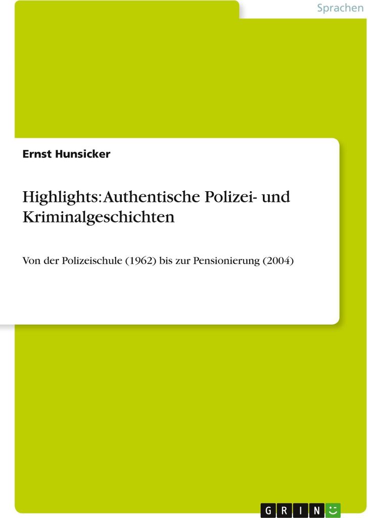 Highlights: Authentische Polizei- und Kriminalgeschichten