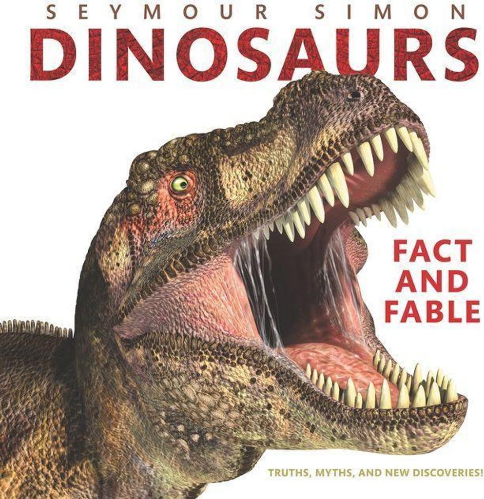 Dinosaurs: Fact and Fable