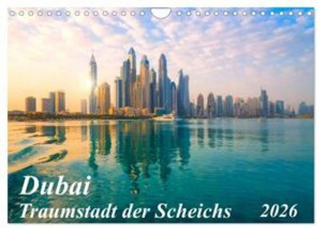Dubai - Traumstadt der Scheichs (Wandkalender 2026 DIN A4 quer), CALVENDO Monatskalender