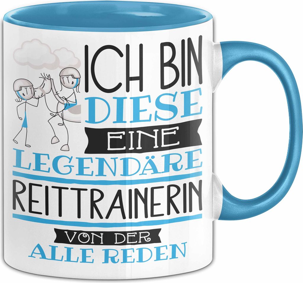 Reittrainerin Tasse Geschenk Ich Bin Diese Eine Legendäre Reittrainerin Von Der Alle Reden Geschenkidee Geburtstag Weihnachten (Blau)