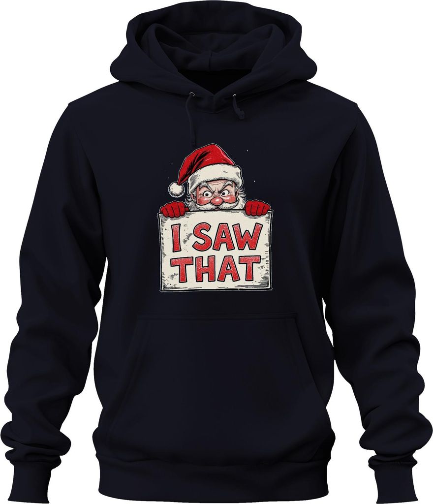 I SAW THAT Lustiger Weihnachtsmann Weihnachtsgeschenk Nikolaus Uni Hoodie Kapuzenpullover, Navy, L
