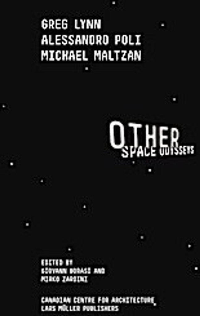 Other Space Odysseys: Alessandro Poli (Superstudio), Michael Maltzan and Greg Lynn
