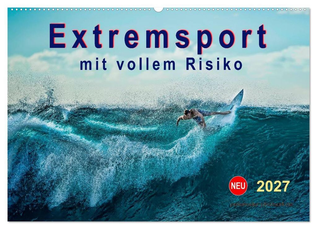 Extremsport - mit vollem Risiko (Wandkalender 2027 DIN A2 quer), CALVENDO Monatskalender