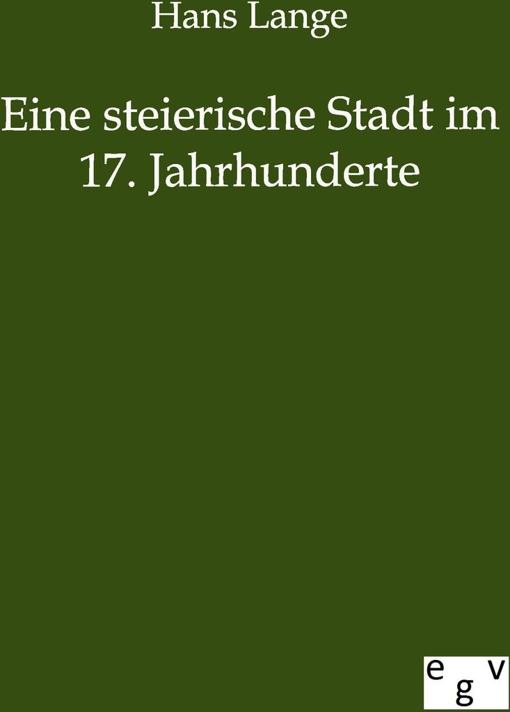 Eine steierische Stadt im 17. Jahrhunderte