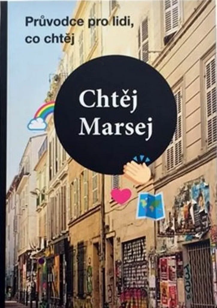 Chtěj Marsej de Magdaléna Bujabéza : Beau Livre Photo sur Marseille