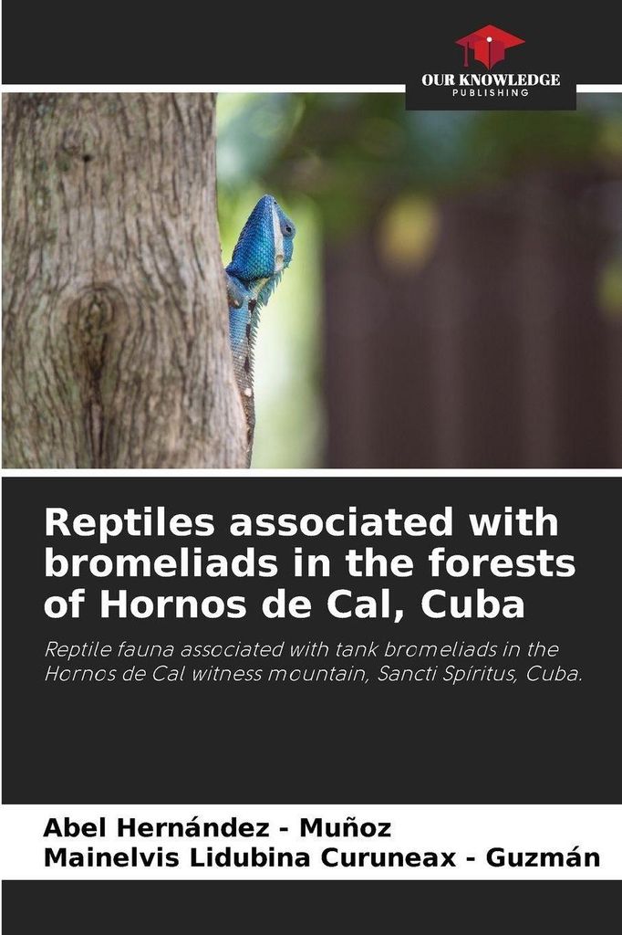 Reptiles associated with bromeliads in the forests of Hornos de Cal, Cuba