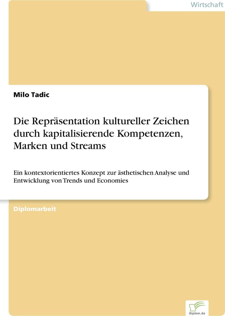 Die Repräsentation kultureller Zeichen durch kapitalisierende Kompetenzen, Marken und Streams