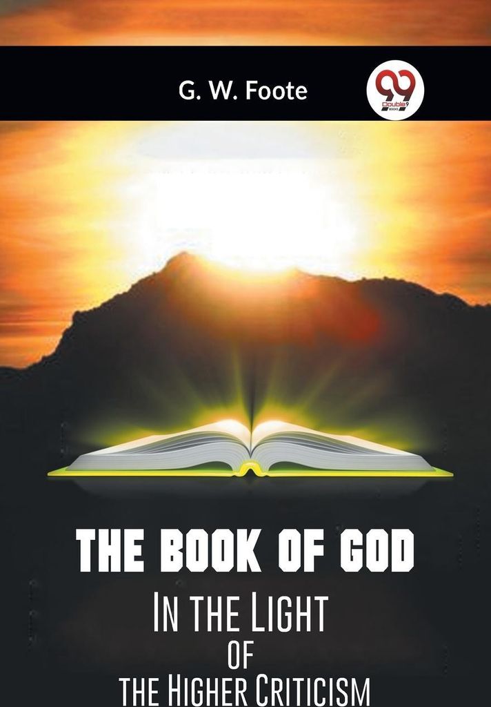 The Book Of God In The Light Of The Higher Criticism