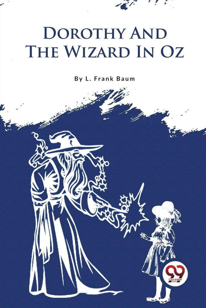 Dorothy und der Zauberer von Oz
