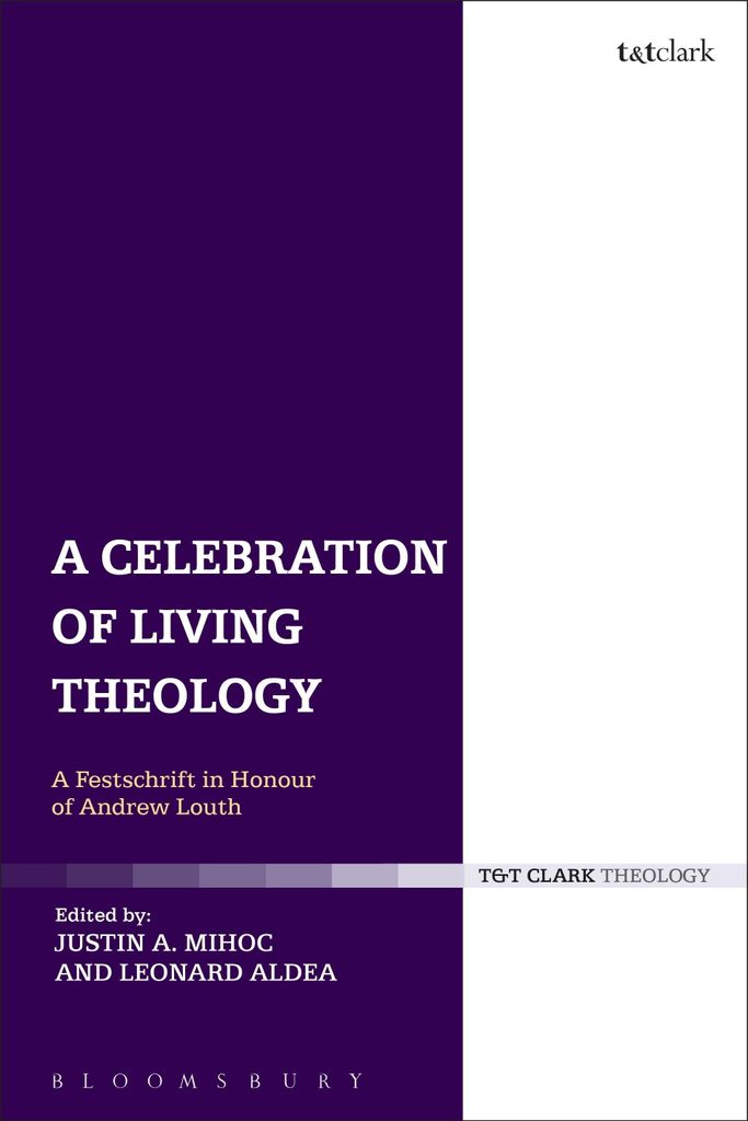 Celebration of Living Theology: A Festschrift in Honour of Andrew Louth