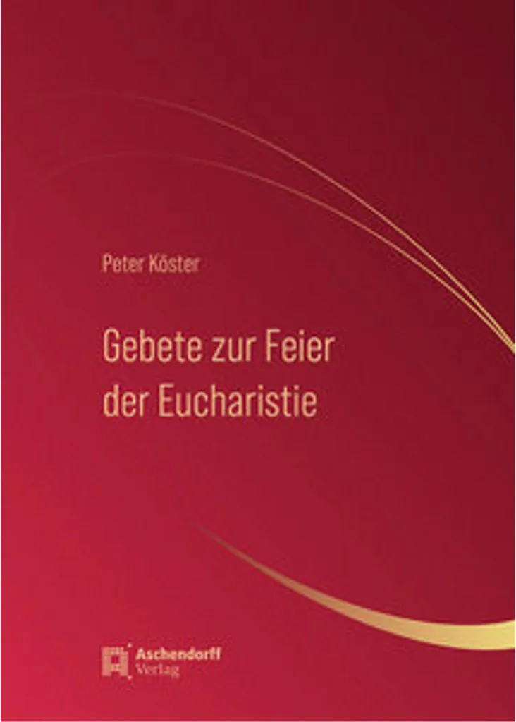 Prières Eucharistie : Gebete zur Feier der Eucharistie pour Fidèles