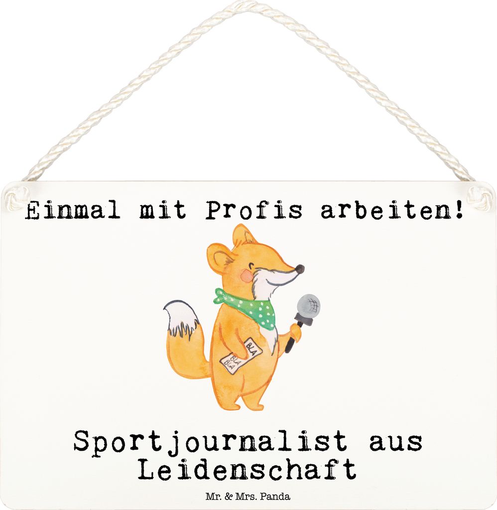 Mr. & Mrs. Panda Holzschild Sportjournalist Leidenschaft DIN A6 - Weiß - Geschenk, Ausbildung, Studium, hängeschild, wandtafel, Redakteur, Lustig...