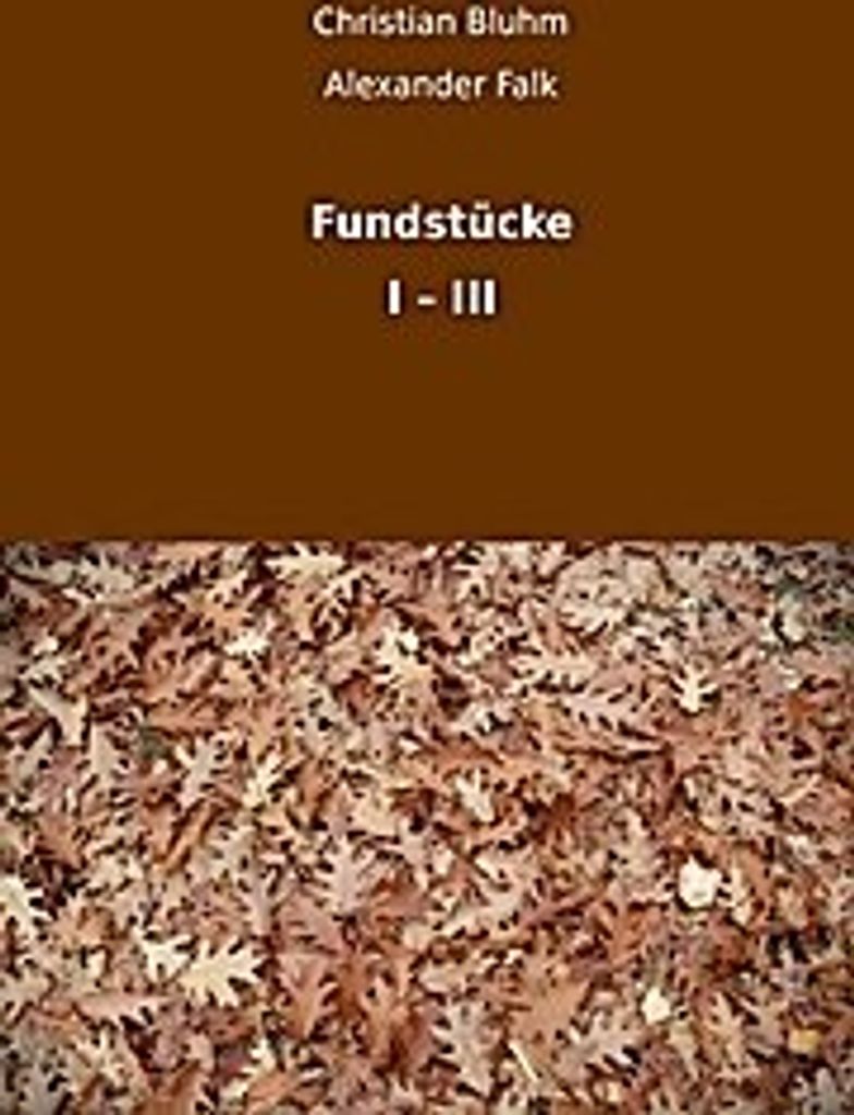 Fundstücke I - III