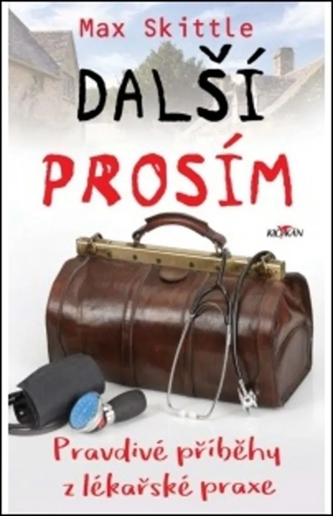 Další, prosím - Max Skittle : Le Best-Seller des Mémoires Médicales