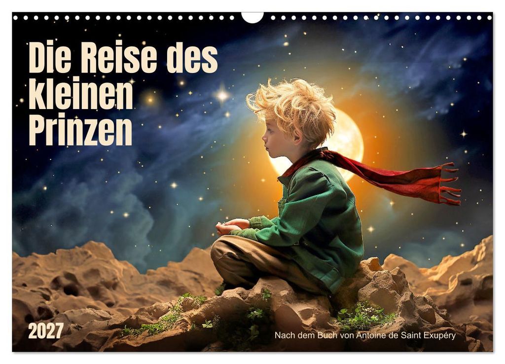 Die Reise des kleinen Prinzen (Wandkalender 2027 DIN A3 quer), CALVENDO Monatskalender