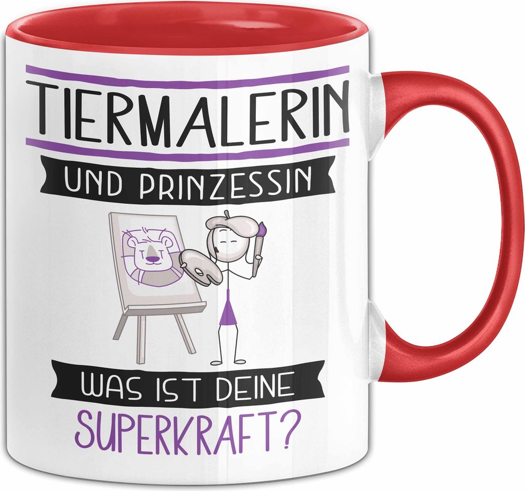 Tiermalerin Und Prinzessin Tasse Geschenk Für Eine Tiermalerin Geburtstag Was Ist Deine Superkraft (Rot)