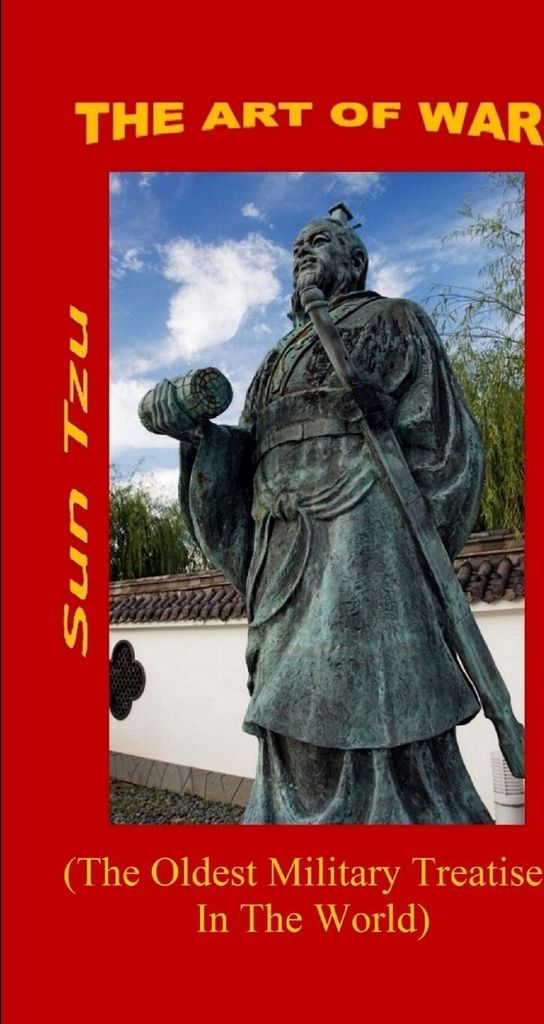 The Art of War. ( The Oldest Military Treatise In The World )