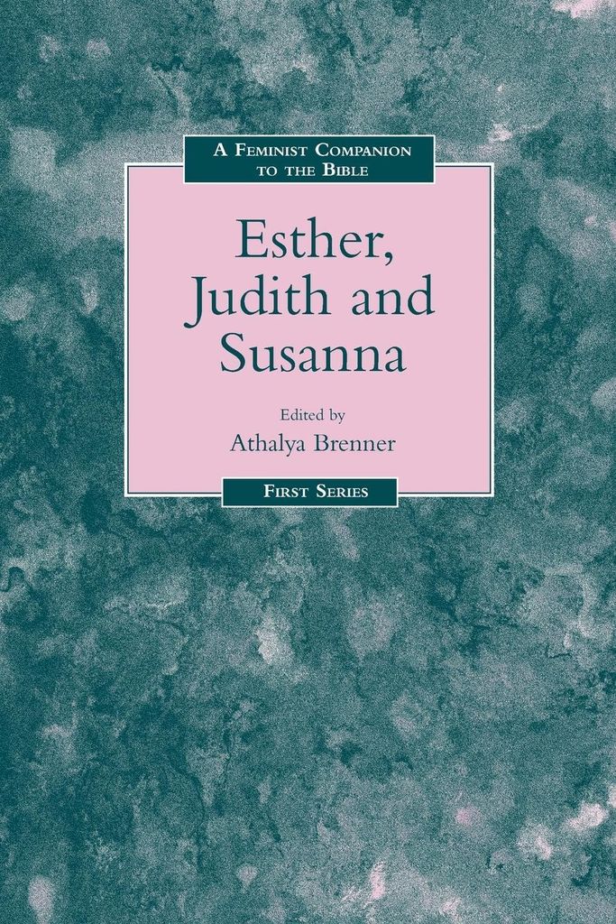 Feminist Companion to Esther, Judith and Susanna.by Brenner, Athalya New.=