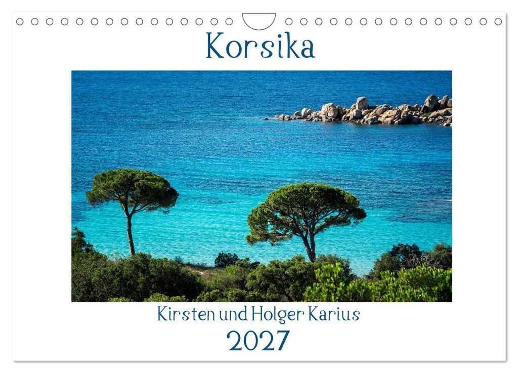 Korsika 2027 (Wandkalender 2027 DIN A4 quer), CALVENDO Monatskalender