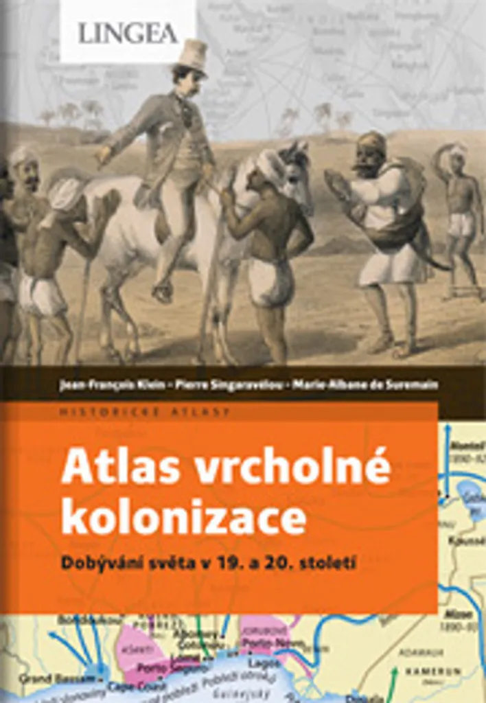 Comprendre les Empires : Atlas de la Colonisation Jean-François Klein
