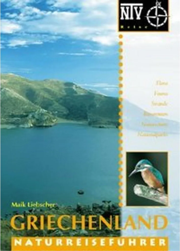 Griechenland Naturreiseführer : Guide Nature complet pour la Grèce