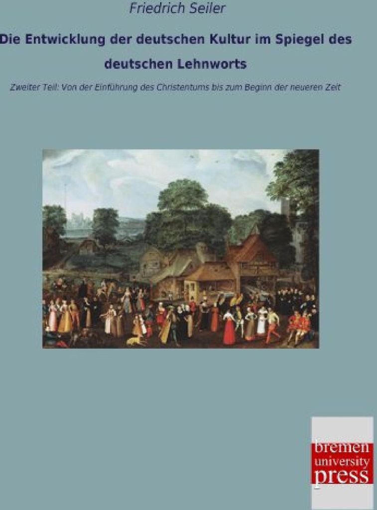 Die Entwicklung der deutschen Kultur im Spiegel des deutschen Lehnworts