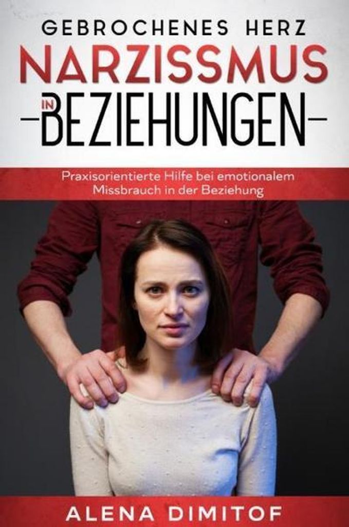 Gebrochenes Herz Narzissmus in Beziehungen